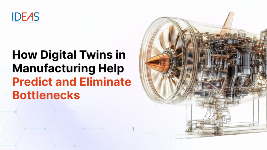 how digital twins in manufacturing help predict and eliminate bottlenecks